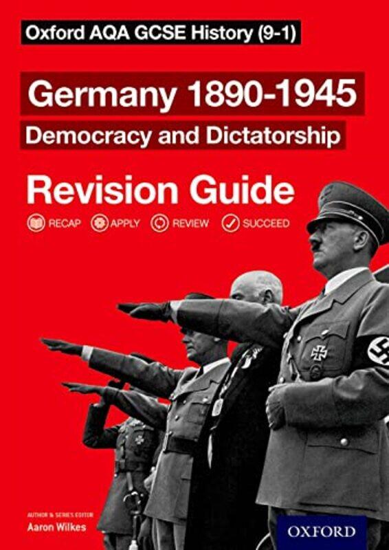 

Oxford AQA GCSE History Germany 18901945 Democracy and Dictatorship Revision Guide 91 by Aaron Wilkes-Paperback