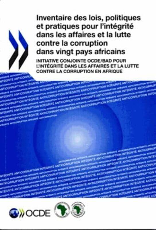 

Inventaire Des Lois Politiques Et Pratiques Pour LIntegrite Dans Les Affaires Et La Lutte Contre La Corruption Dans Vingt Pays Africains by Oecd-Paper