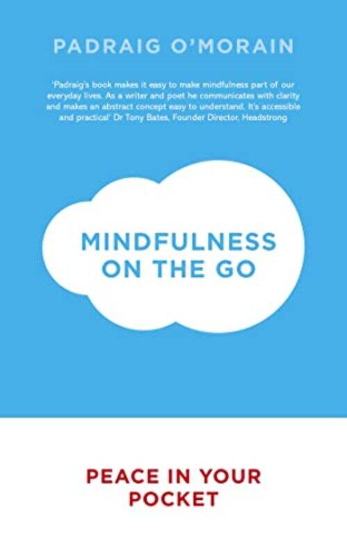 

Mindfulness on the Go by Padraig OMorain-Paperback
