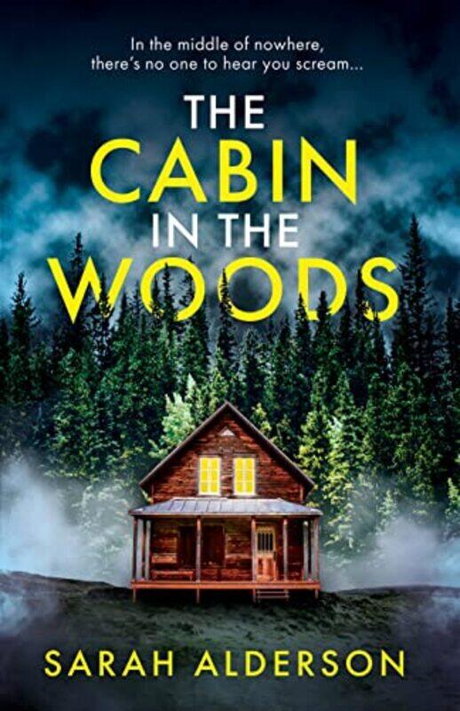 

Cabin In The Woods By Sarah Alderson Paperback