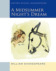 Midsummer Nights Dream (2009 edition): Oxford School Shakespeare,Paperback by William Shakespeare