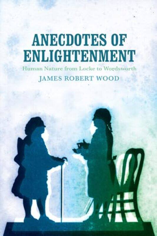 

Anecdotes of Enlightenment by James Robert Wood-Hardcover