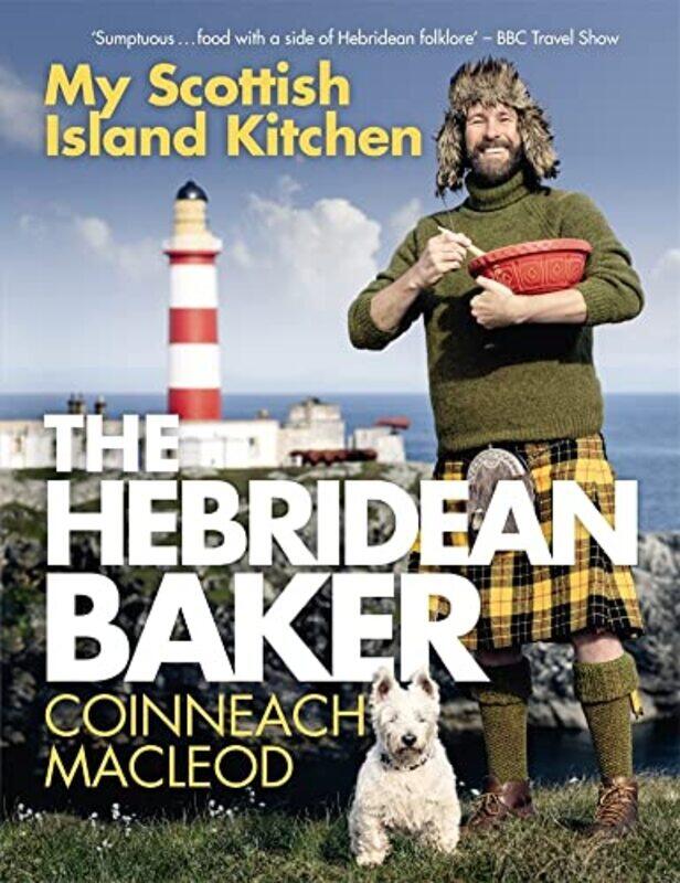 

Hebridean Baker My Scottish Island Kitchen by Coinneach Macleod - Hardcover