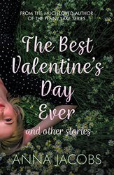 The Best Valentines Day Ever and other stories by Anna Jacobs-Paperback