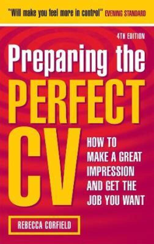 

Preparing the Perfect CV: How to Make a Great Impression and Get the Job You Want.paperback,By :Rebecca Corfield