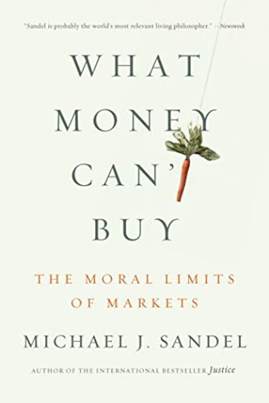 What Money Cant Buy by Michael J Sandel-Paperback