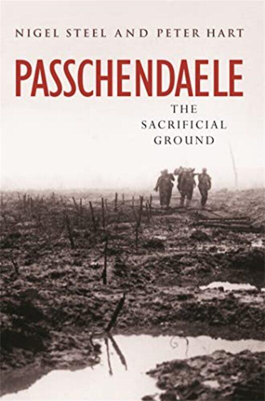 

Passchendaele by Nigel SteelPeter Hart-Paperback