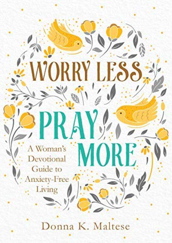 

Worry Less Pray More By Maltese, Donna K Paperback