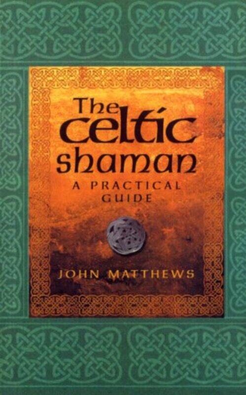 

The Celtic Shaman by John Matthews-Paperback