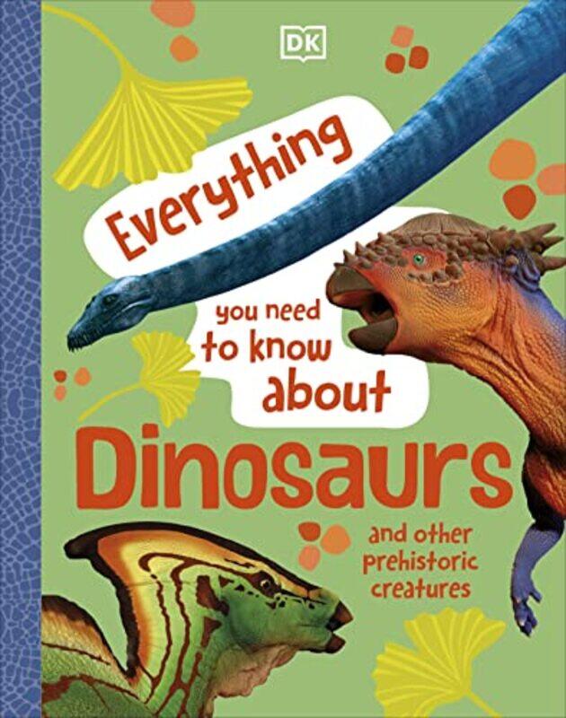 

Everything You Need to Know About Dinosaurs by Neil HickmanChristine Hutchison-Hardcover