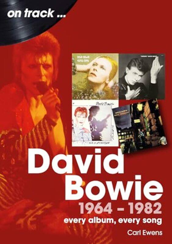 

David Bowie 1964 to 1982 On Track by Carl Ewens -Paperback