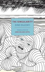 The Singularity By Buzzati, Dino - Appel, Anne Milano - Paperback