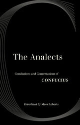 The Analects: Conclusions and Conversations of Confucius, Paperback Book, By: Confucius - Moss Roberts