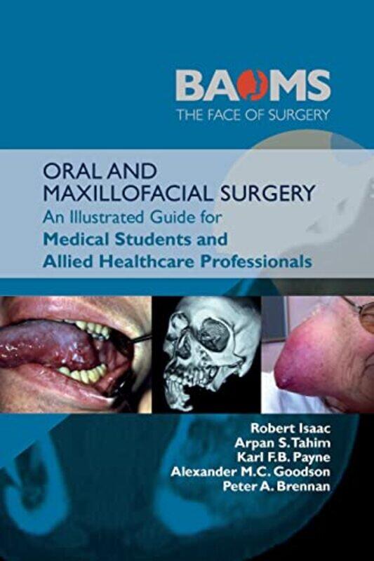 

ORAL AND MAXILLOFACIAL SURGERY by Robert IsaacArpan S TahimKarl FB PayneAlexander MC GoodsonPeter A Brennan-Paperback