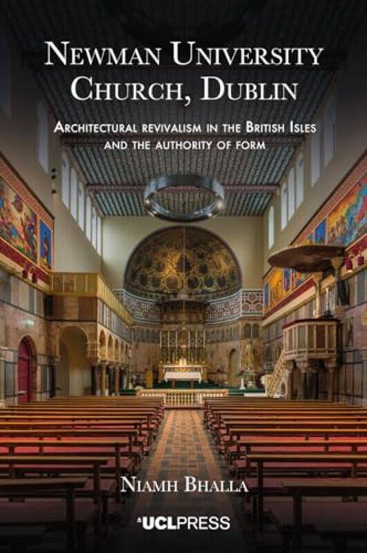 

Newman University Church Dublin by Niamh Bhalla-Paperback