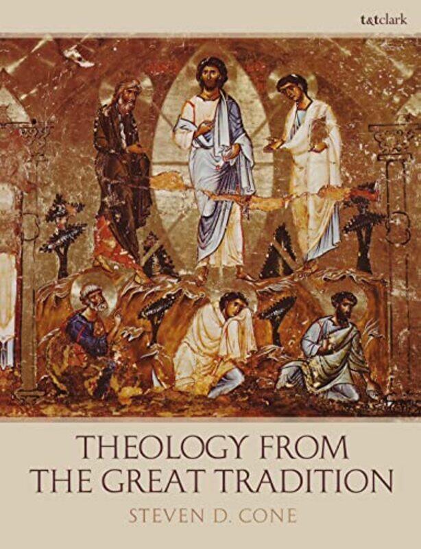 

Theology From The Great Tradition by Dr Steven D (Lincoln Christian University, USA) Cone-Paperback