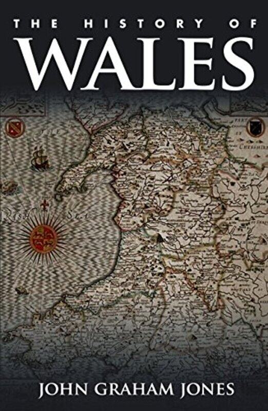 

The History of Wales by John Graham Jones-Paperback