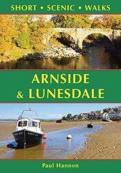 Arnside and Lunesdale Short Scenic Walks by Paul Hannon-Paperback