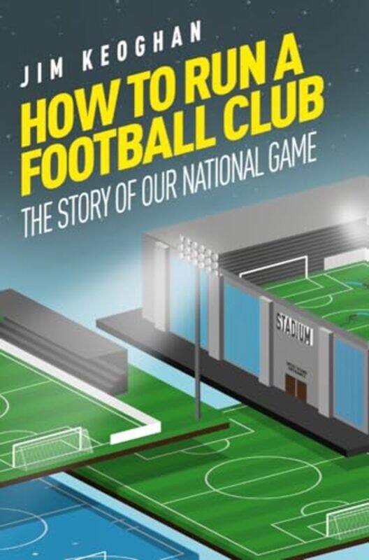 

How to Run a Football Club by Jim Keoghan-Paperback