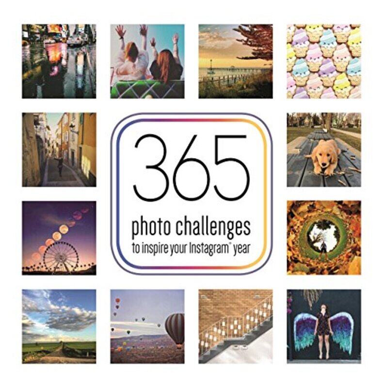

365 Photo Challenges To Inspire Your Instagram Year by Frankie J. Jones , Paperback