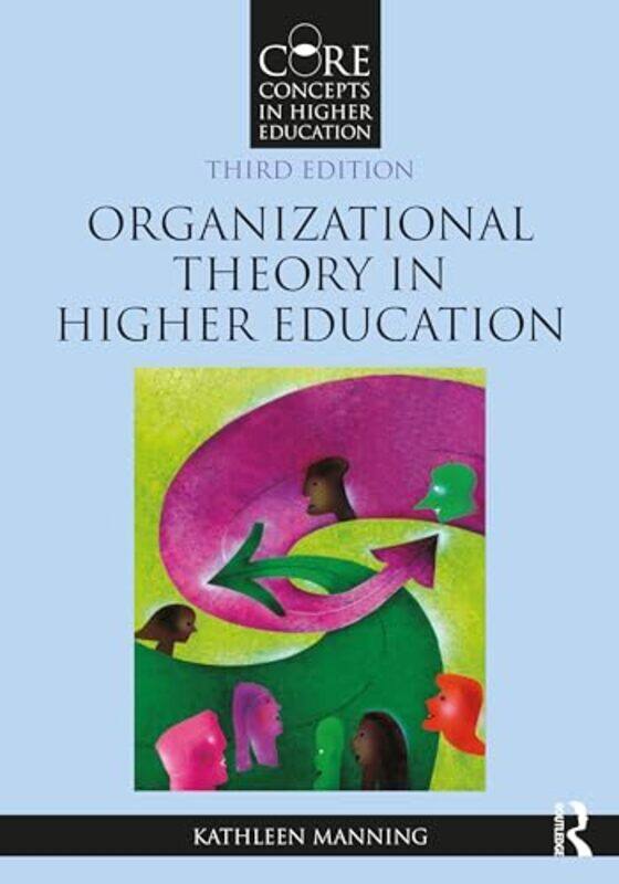 

Organizational Theory in Higher Education by Kathleen University of Vermont, USA Manning-Paperback