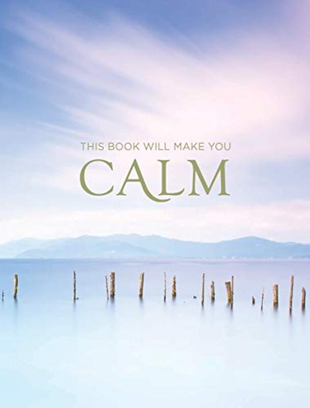 This Book Will Make You Calm Images To Soothe Your Soul by Summersdale Publishe..Hardcover