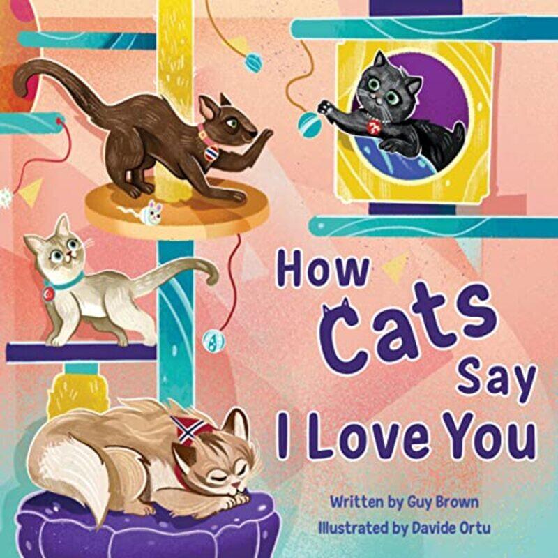 

How Cats Say I Love You by Guy BrownDavide Ortu-Hardcover