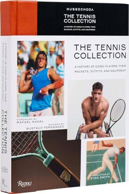 

Tennis Collection A History Of Iconic Players Their Rackets Outfits And Equipment The by Gustavo FernandezRafael Nadal-Hardcover