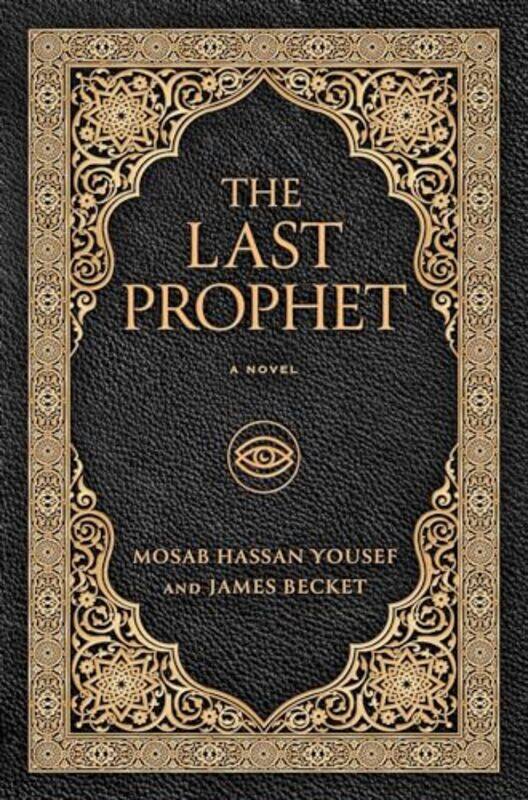 

The Last Prophet by Hassan Yousef, Mosab - Becket, James , Hardcover