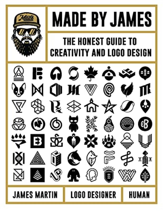 Made by James: The Honest Guide to Creativity and Logo Design,Hardcover by Martin, James - Made by James