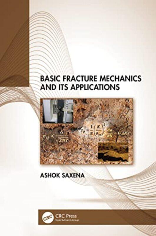 

Basic Fracture Mechanics and its Applications by Christa J PorterV Thandi SuleNatasha N Clemson University USA Croom-Hardcover