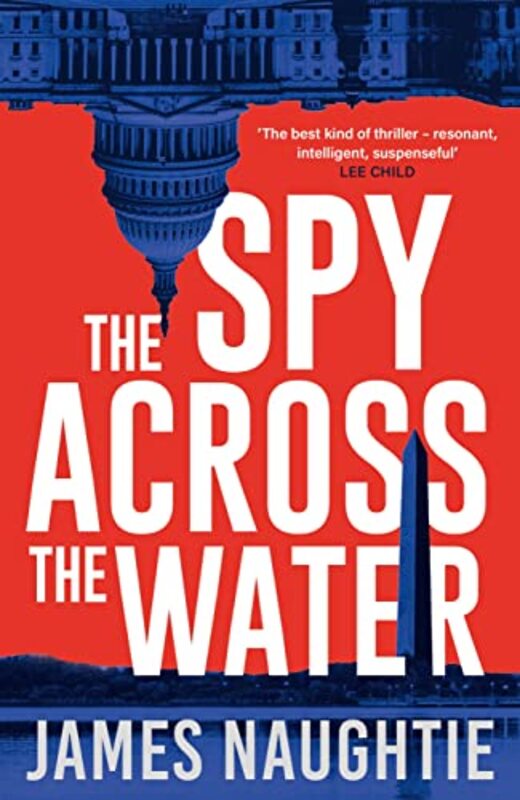 The Spy Across the Water by James Naughtie-Hardcover