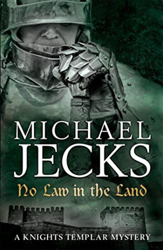 

No Law in the Land Last Templar Mysteries 27 by Michael Jecks-Paperback