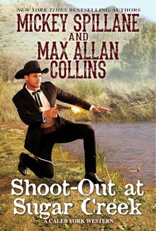 

ShootOut at Sugar Creek by Mickey SpillaneMax Allan Collins-Paperback