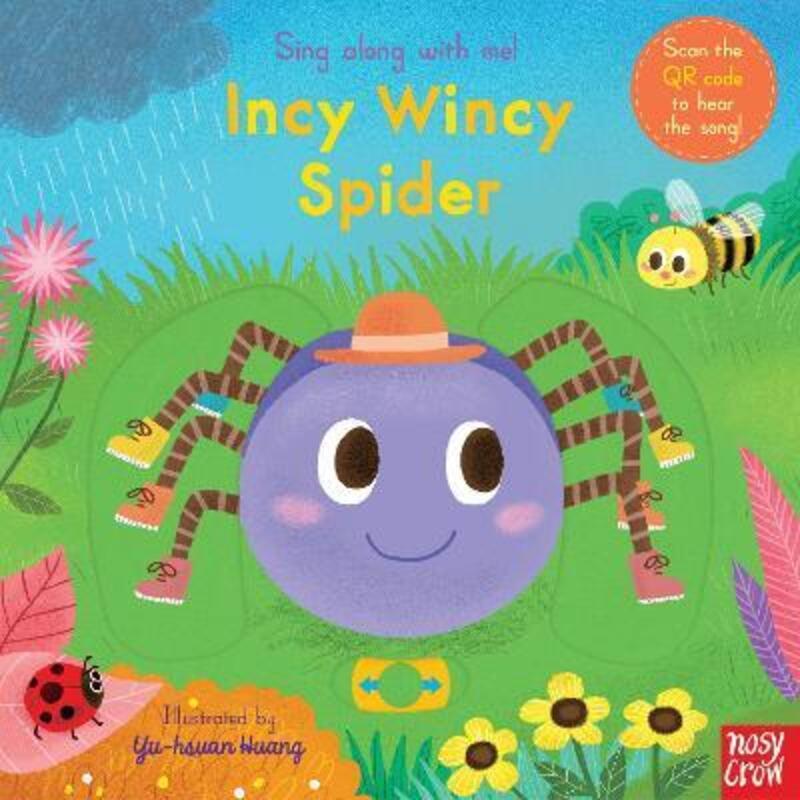 

Sing Along With Me! Incy Wincy Spider,Hardcover, By:Huang, Yu-hsuan - Nosy Crow