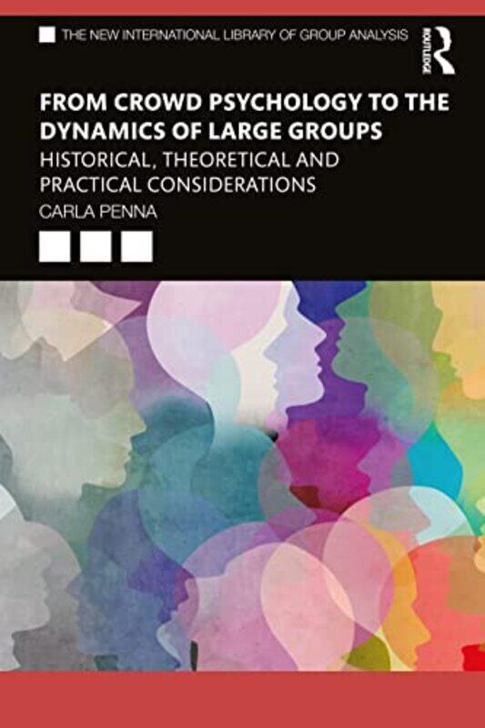 

From Crowd Psychology to the Dynamics of Large Groups by Barry McCarthyEmily McCarthy-Paperback