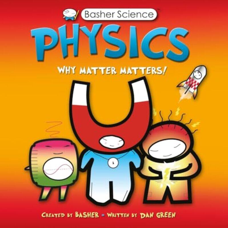 

Basher Science Physics by Dan Green (Fermilab Batavia Illinois) - Paperback