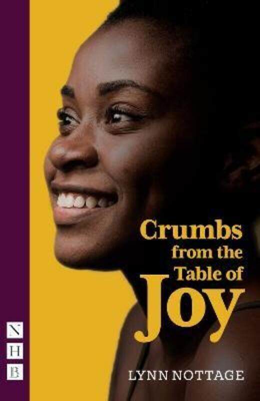 

Crumbs from the Table of Joy.paperback,By :Nottage, Lynn