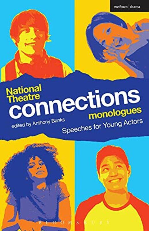 

National Theatre Connections Monologues by Anthony Author, Director, UK Banks-Paperback