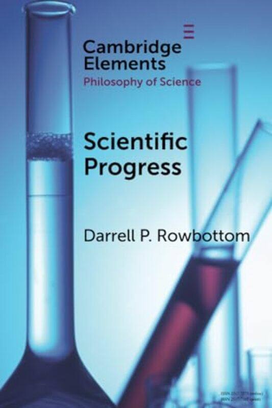 

Scientific Progress by Darrell P (Lingnan University, Hong Kong) Rowbottom-Paperback