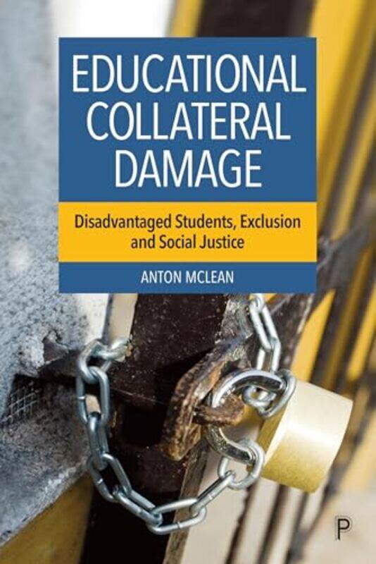

Educational Collateral Damage by Anton Head of School, London McLean-Hardcover