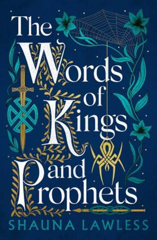 

The Words Of Kings And Prophets By Lawless, Shauna Hardcover