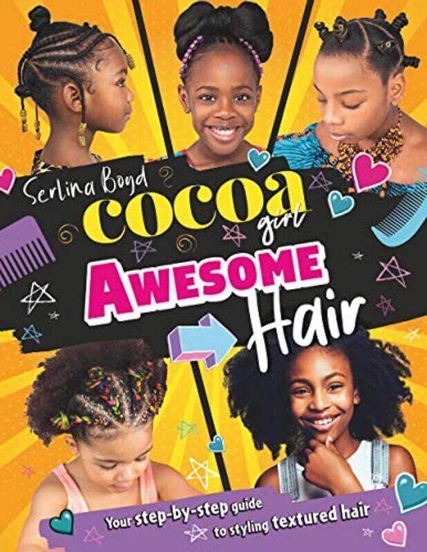 

Cocoa Girl Awesome Hair: Your step-by-step guide to styling textured hair,Hardcover by Boyd, Serlina