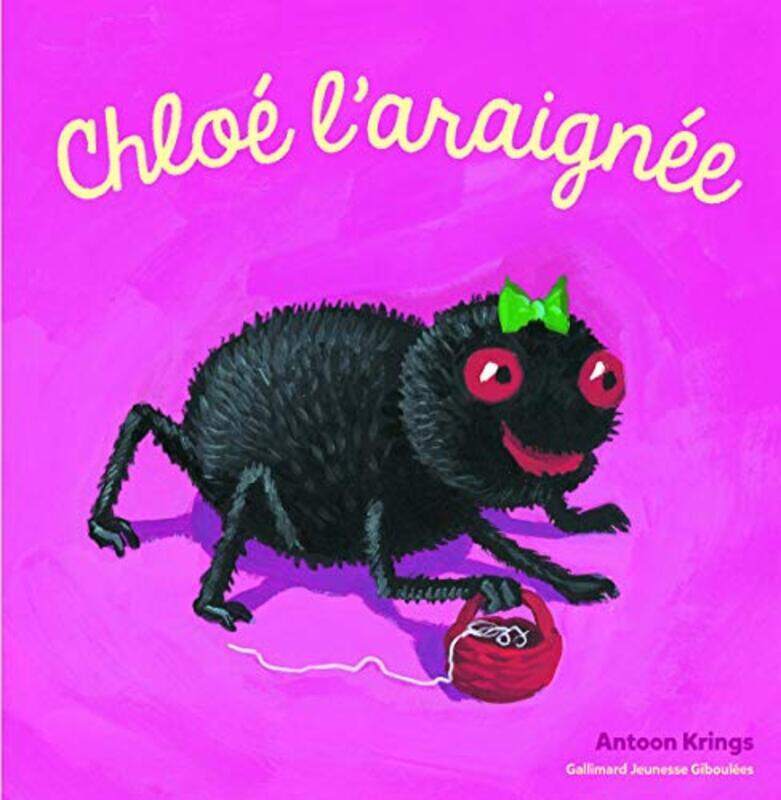 

Les Dr les de Petites B tes - Chloe LAraignee - D s 3 ans,Paperback by Antoon Krings