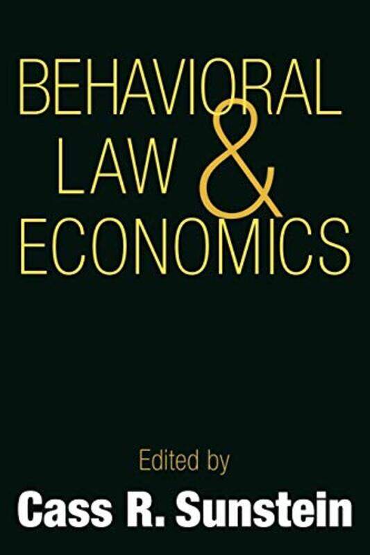 

Behavioral Law and Economics by Cass R University of Chicago Sunstein-Paperback