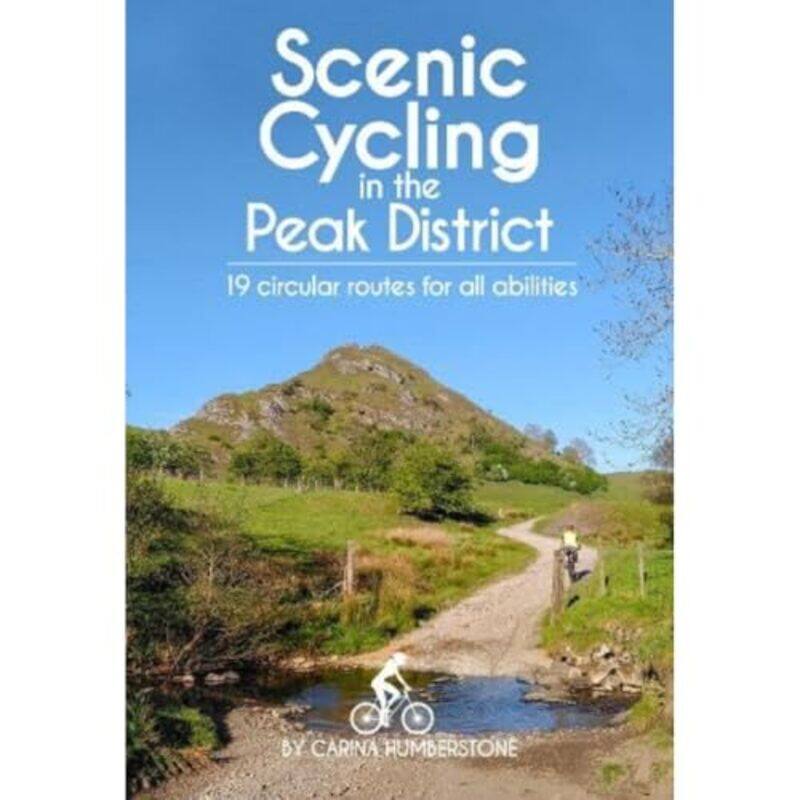 

Scenic Cycling In The Peak District by Carina Humberstone-Paperback