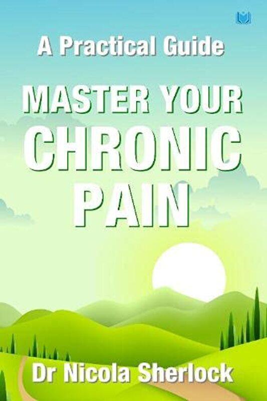 

Master Your Chronic Pain by Nicola Sherlock-Paperback