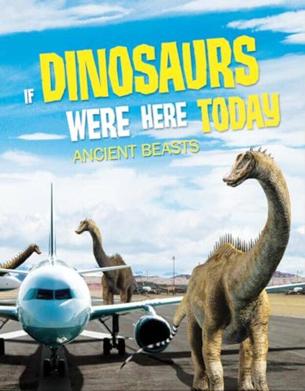 

If Dinosaurs Were Here Today by Louise SteelLuci Attala-Paperback