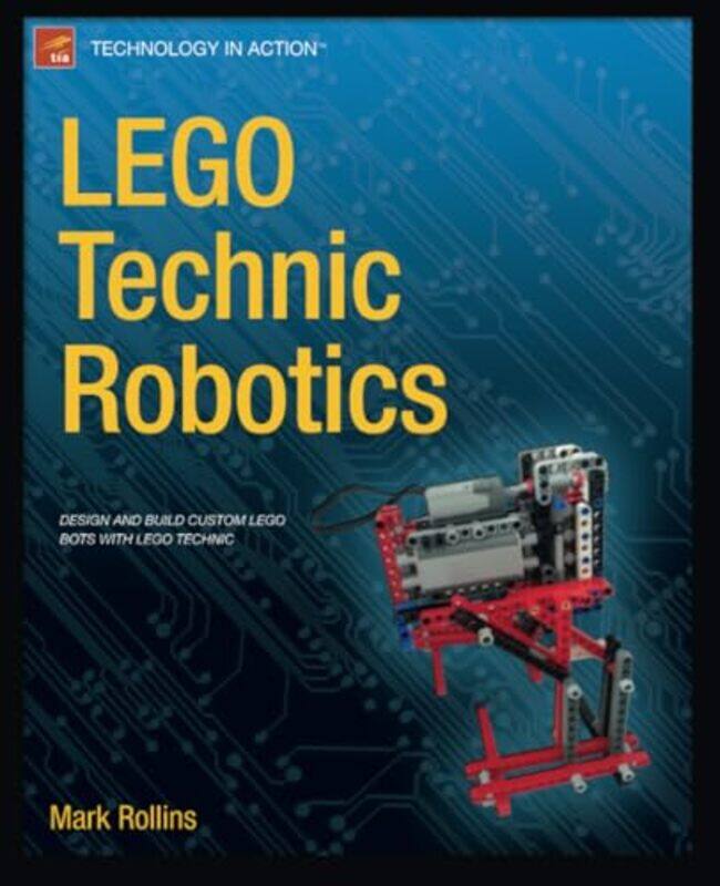 

Lego Technic Robotics by Mark Rollins-Paperback