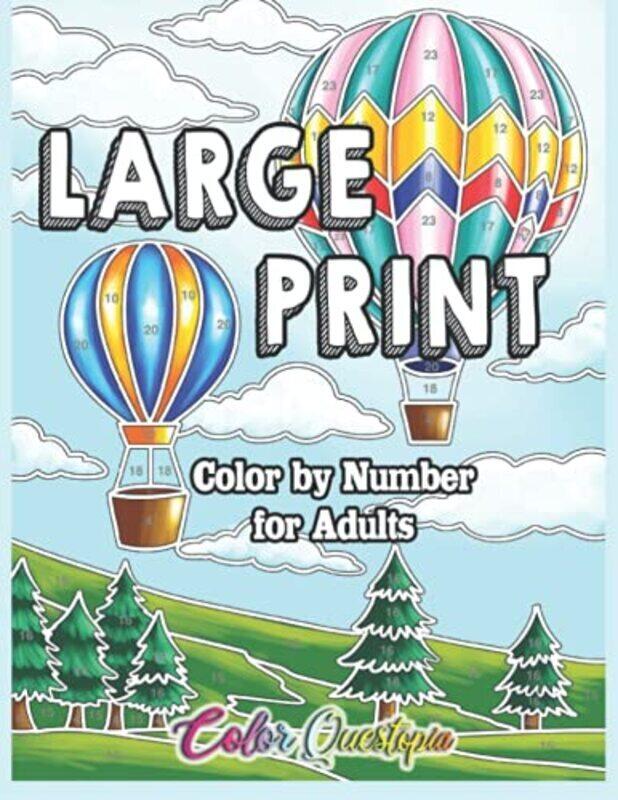 

Large Print Color By Number For Adults Coloring Book Volume 2 A Variety Of Simple, Easy Designs F By Color Questopia - Paperback